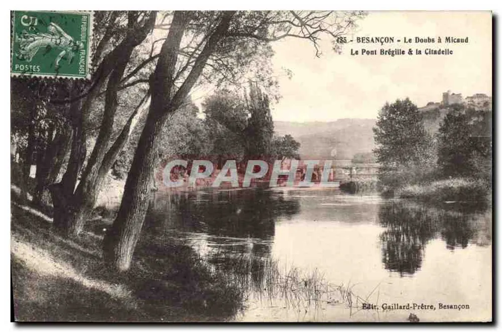 Besançon - Le Doubs à Micaud - Le Pont Brégille & la Citadelle — Édit. Gaillard-Prêtre, Besançon - Recto