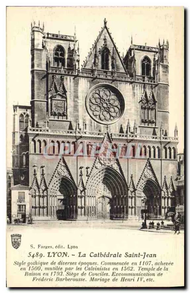 LYON - A Catedral de São João — Estilo gótico, iniciada em 1107, concluída em 1500, mutilada em 1562, sede de concílios, excomunhão de Frederico Barbarossa, casamento de Henrique IV — S. Farges, editor Lyon, n° 5489 - Frente