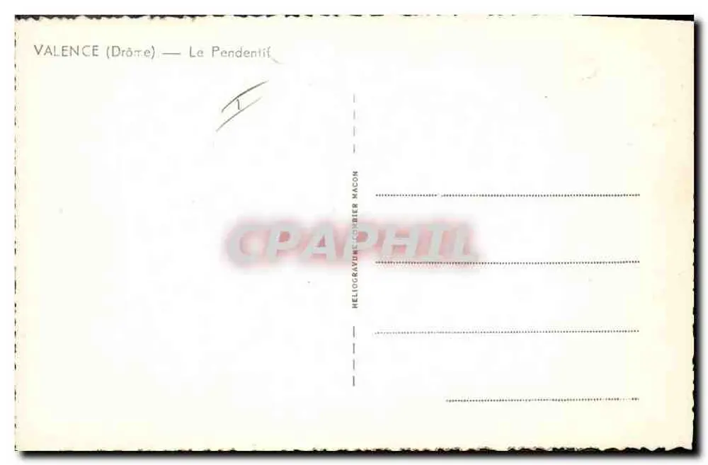 Valence (Drôme) — Le Pendentié — Héliogravure Mâcon - Verso