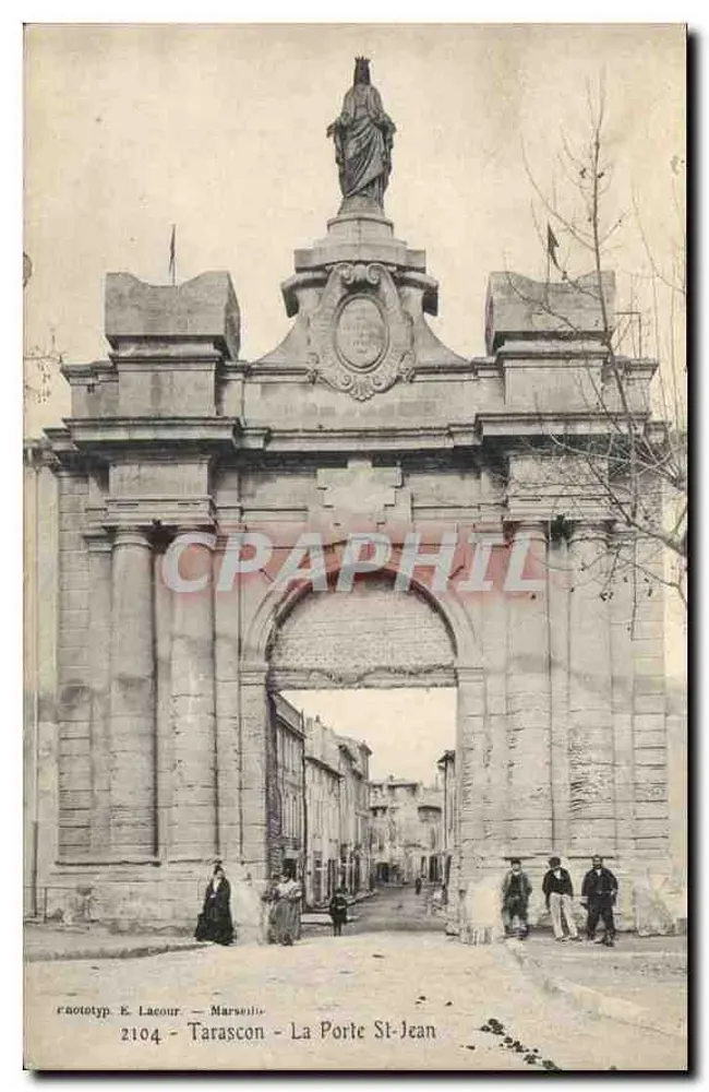 Tarascon - A Porta Saint-Jean — editor E. Lacour, n° 2104 - Frente