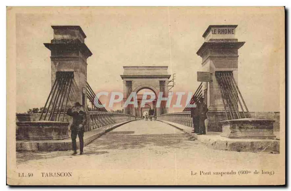 Tarascon — O Ponte Suspensa (600m de comprimento) — LL.40 - Frente