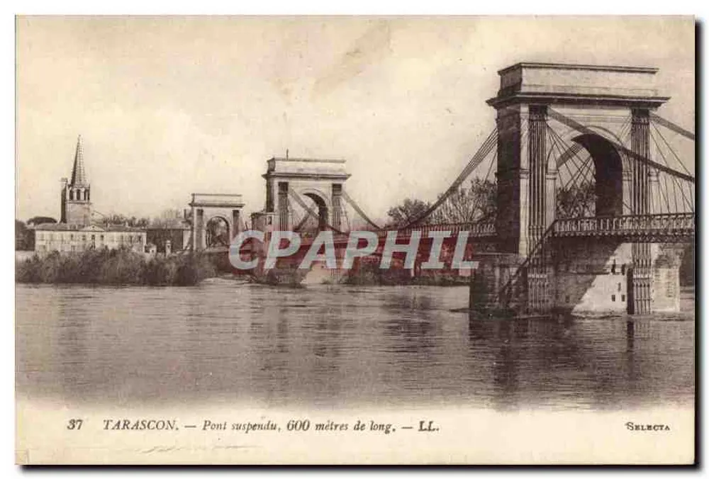 Tarascon — Ponte suspensa, 600 metros de comprimento — LL. — SELECTA - Frente