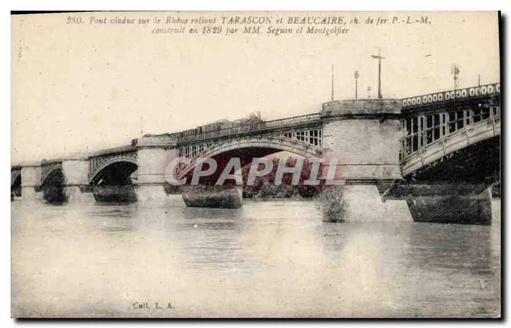 Viaduktbrücke über den Rhône, verbindend Tarascon und Beaucaire — ch. de fer P.-L.-M., errichtet 1829 von MM. Seguin und Montgolfer — Coll. L. A. - Vorderseite