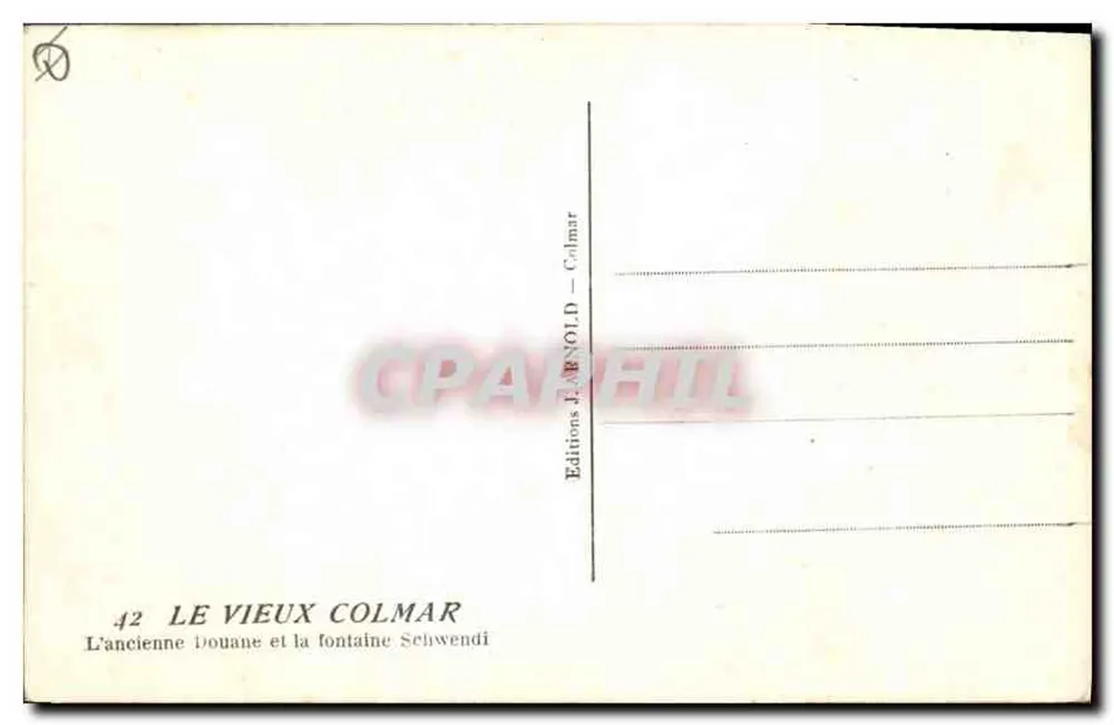 Alt Colmar — Das alte Zollhaus und die Schwendi-Brunnen — Editions J. Bnold - Rückseite