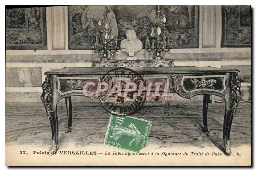 Palast von VERSAILLES — Der Tisch, an dem der Friedensvertrag unterzeichnet wurde — L. R. - Vorderseite