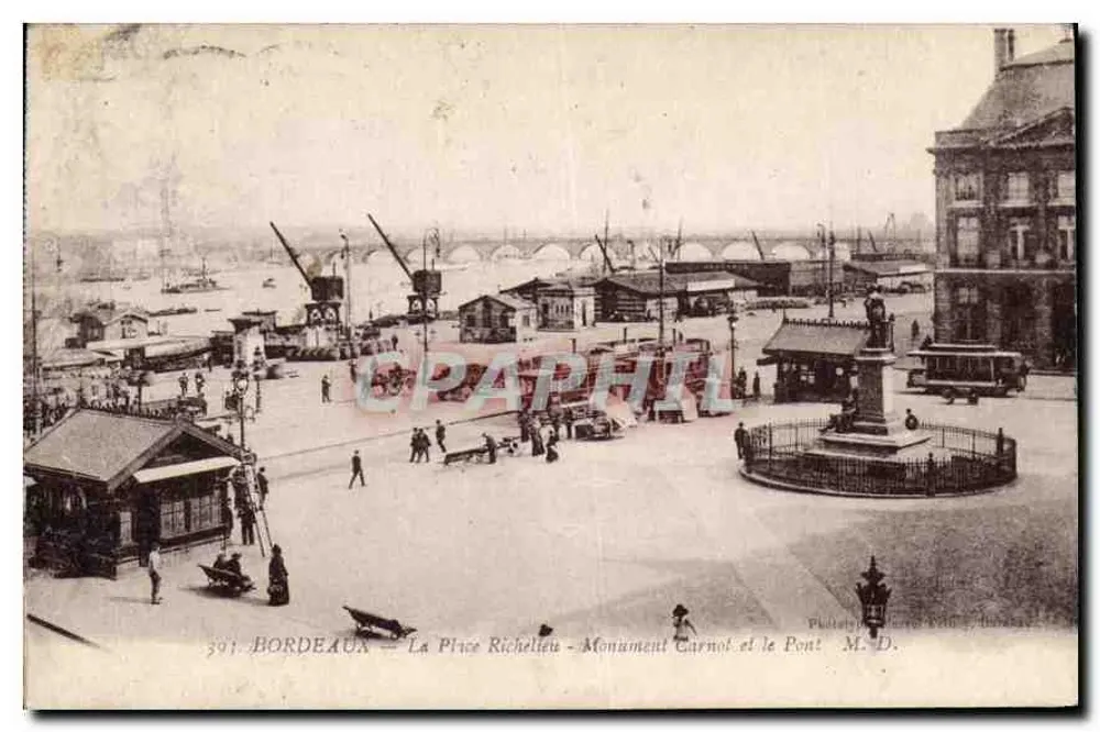 Bordeaux — La Place Richelieu - Denkmal Carnot und die Brücke — M.D. - Vorderseite