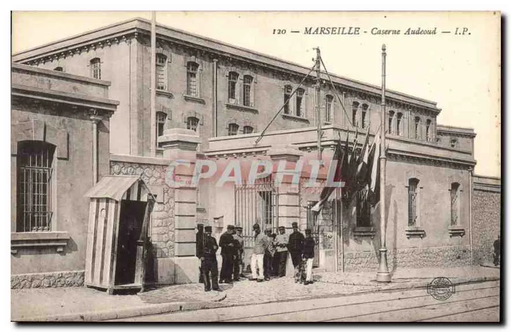 MARSEILLE - Quartel Audeoud — I.P. - Frente
