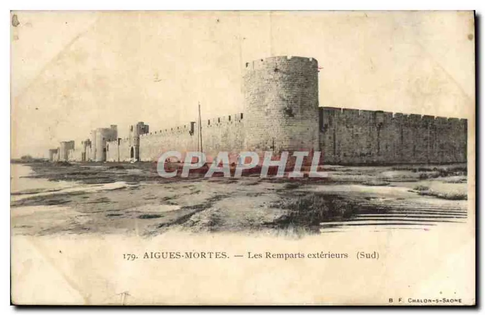 AIGUES-MORTES — Die äußeren Mauern (Süd) — B. F. CHALON-SAÔNE, n° 179 - Vorderseite