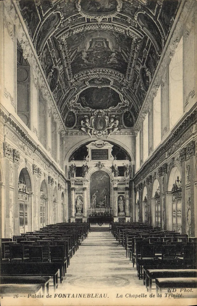 Palast von FONTAINEBLEAU — Die Kapelle der Dreifaltigkeit — ND Phot. - Vorderseite