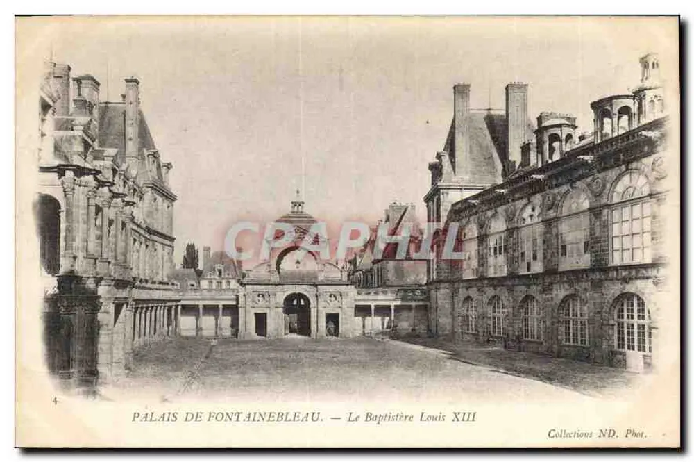Schloss Fontainebleau — Der Baptistentempel Ludwigs XIII. — Collections ND. Phot. - Vorderseite