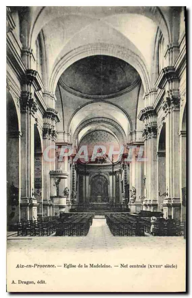 Aix-en-Provence — Kirche der Madeleine — Mittelgewölbe (18. Jahrhundert) — A. Dragon, Verlag - Vorderseite