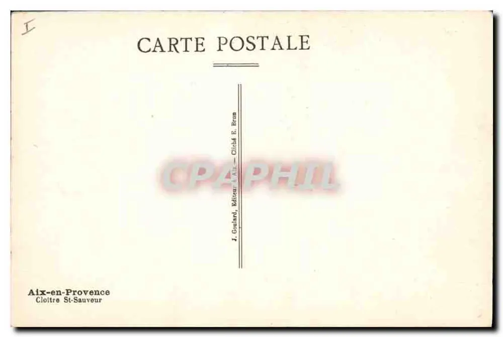Cloître Saint-Sauveur — Alx-en-Provence — J. Goulaud, Editor, Alx-en-Provence - Verso