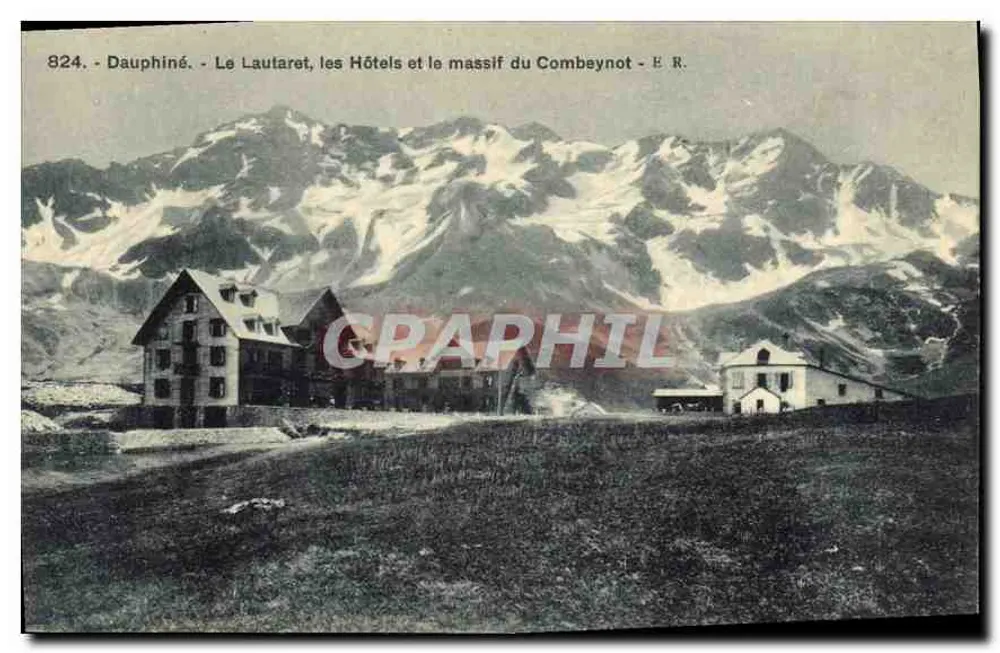 Le Lautaret, die Hotels und der Combeynot-Massiv — Dauphiné — E. R. n°824 - Vorderseite