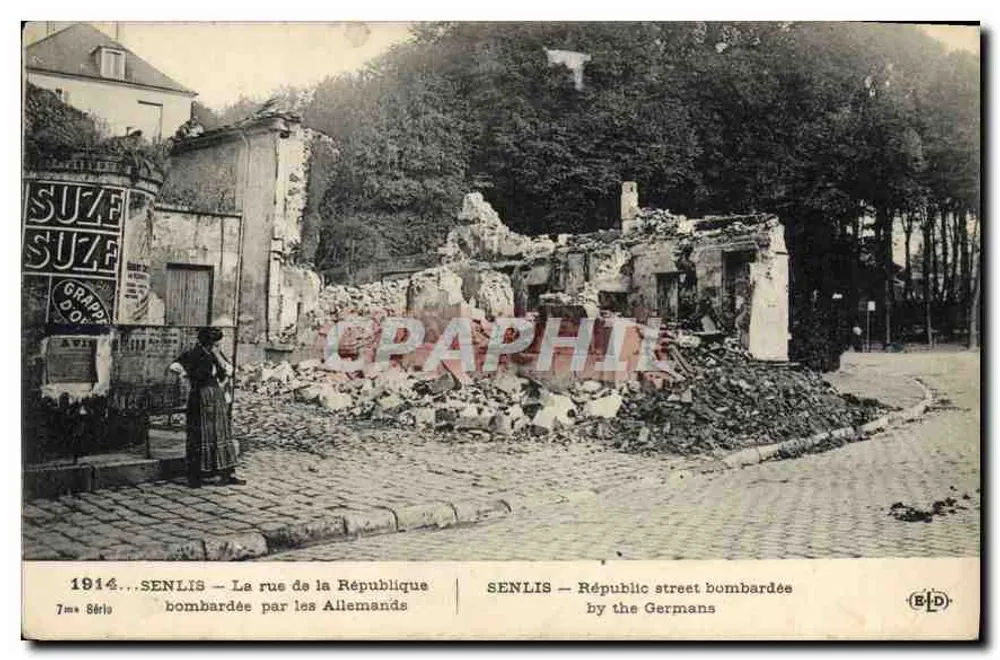 Senlis — Rue de la République bombardiert von den Deutschen — 7ma Béria - Vorderseite