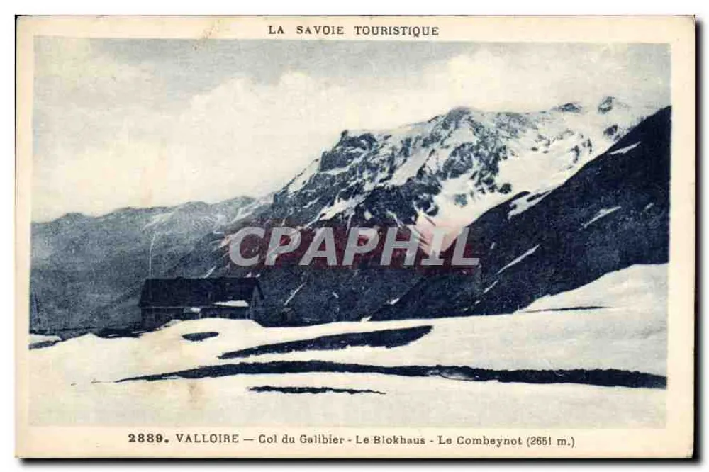 Valloire — Col du Galibier — Le Blokhaus — Le Combeynot (2651 m.) — La Savoie Touristique, n° 2889 - Vorderseite