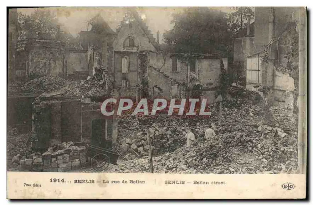 Senlis — A rua de Bellan — destruição de 1914 — editor B.P.D. - Frente