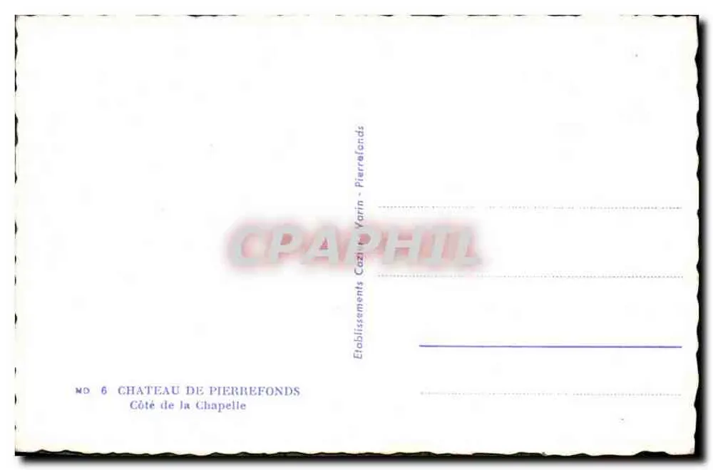 Castelo de Pierrefonds — Ladeira da Capela — Estabelecimentos Cazin Varin - Verso
