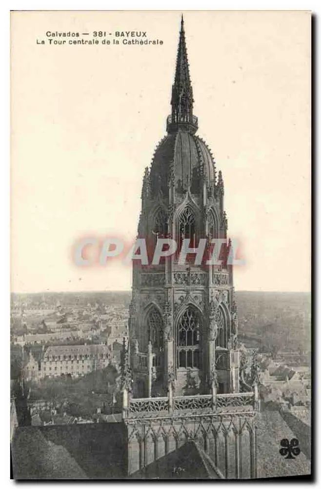 Bayeux — Die zentrale Turm der Kathedrale — Unbekannter Verleger, Nr. 381 - Vorderseite