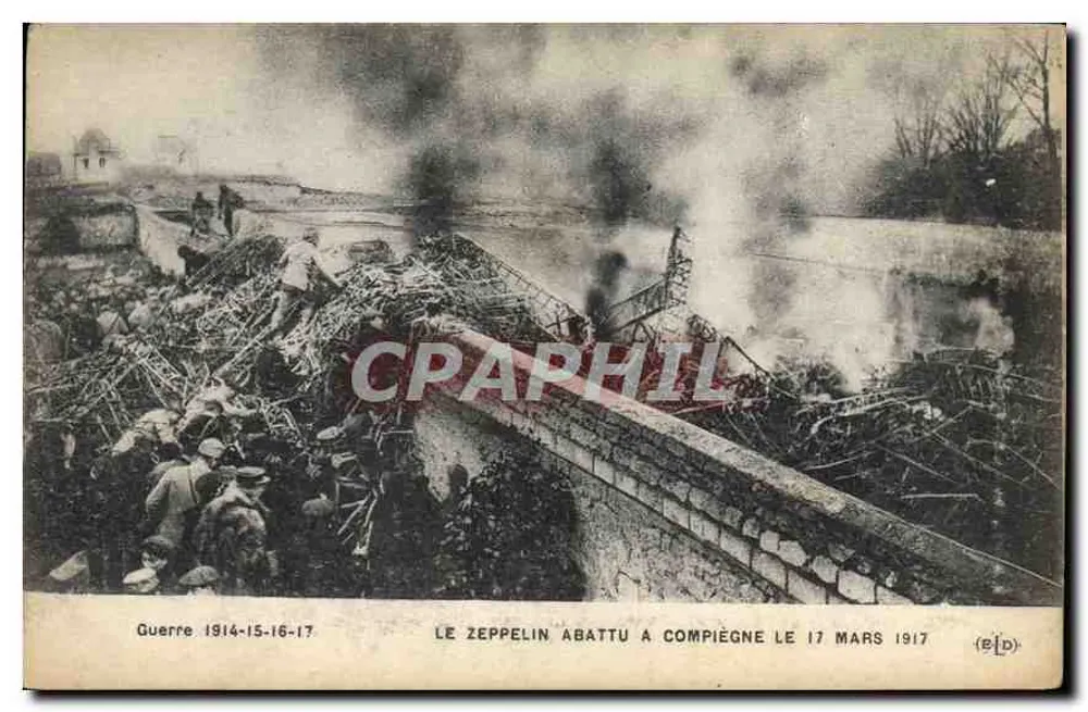 Der abgeschossene Zeppelin in Compiègne am 17. März 1917 — Verlag (eLP) — Serie Krieg 1914-15-16-17 - Vorderseite