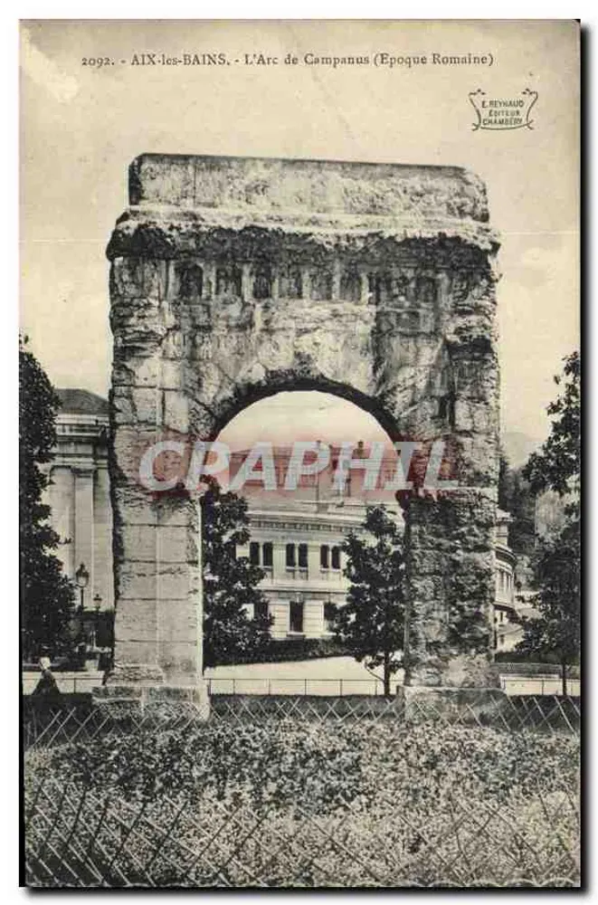 Aix-les-Bains - L'Arc de Campanus (Époque Romaine) — E. Reynaud, Editor, Chambéry, n° 2092 - Frente