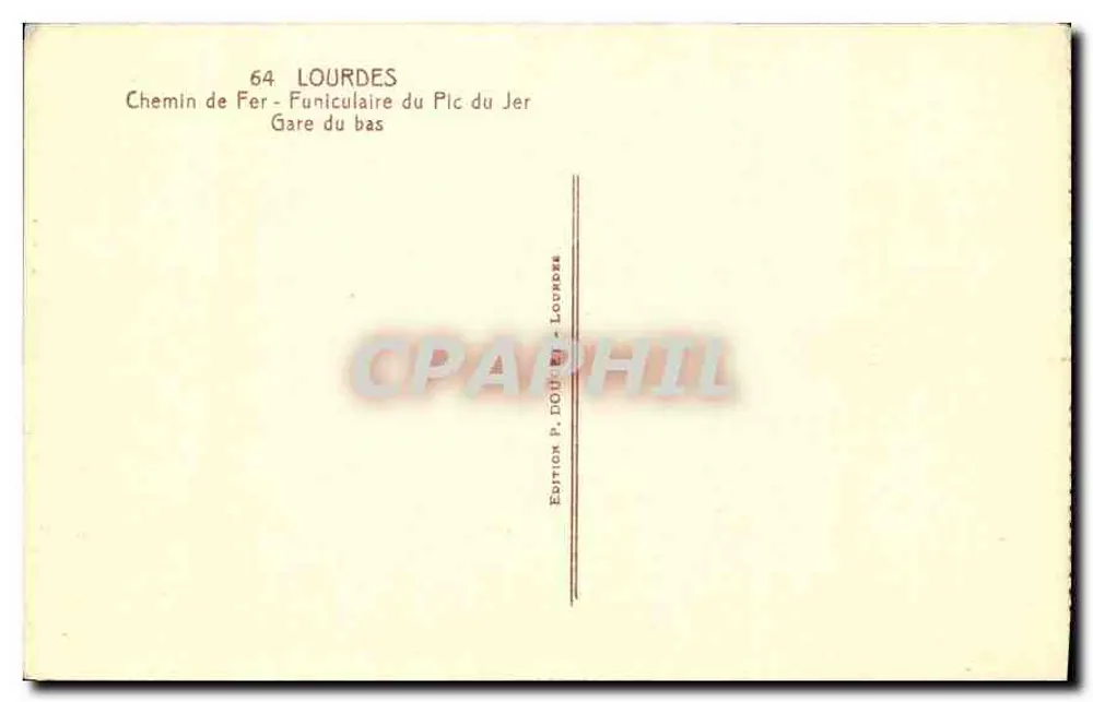 Lourdes — Eisenbahn — Seilbahn des Pic du Jer — Untere Station — Edition P. Doucet, Lourdes - Rückseite