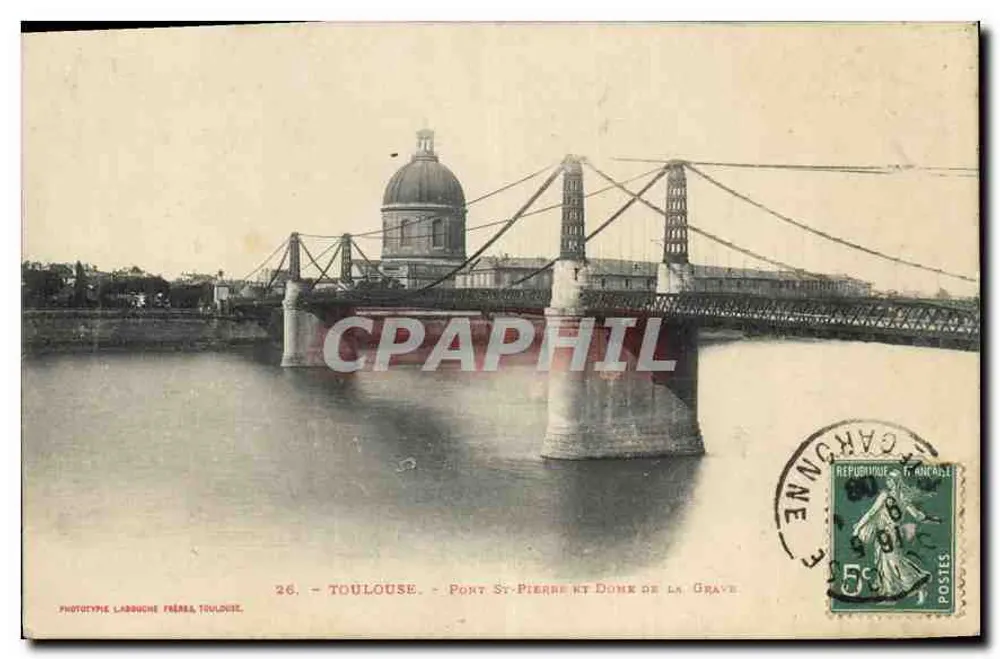 Toulouse - Pont Saint-Pierre und Dôme de la Grave — Phototype Labouche Frères, Toulouse, n°26 - Vorderseite