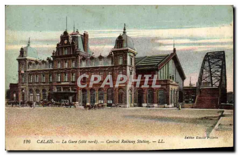 Calais — La Stazione Centrale (lato nord) — Central Railway Station — Edizione Emile Pillets - Recto