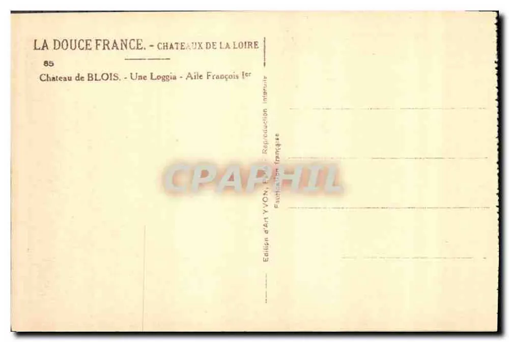 Château de Blois — Une Loggia - Aile François Ier — Édition d'Art YVON - Verso