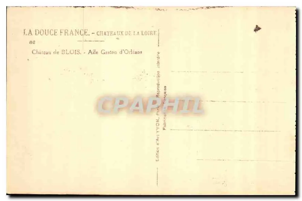 Château de Blois — Aile Gaston d'Orléans — Édition d'Art YVON - Verso