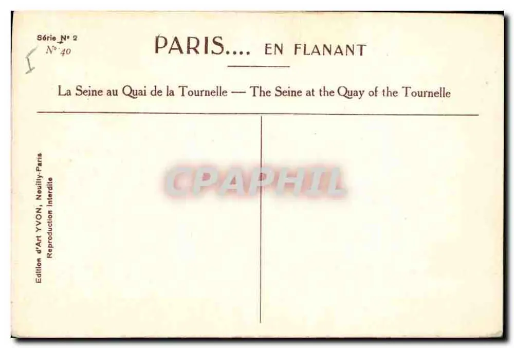 Notre-Dame de Paris — La Seine au Quai de la Tournelle — Édition d'Art YVON, Neuilly-Paris, Série N°2, N°40 - Rückseite