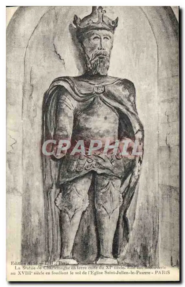 Estátua de Carlos Magno — descoberta no século XVIII na igreja de Saint-Julien-le-Pauvre — Edição Attée, Paris - Frente