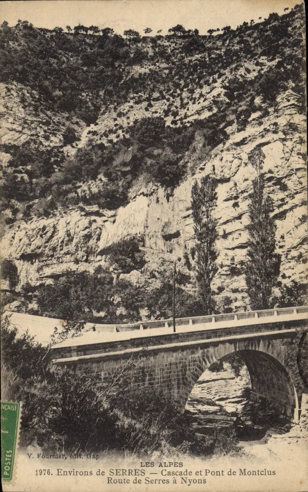 Die Alpen — Wasserfall und Brücke von Montclus — Umgebung von Serres, Route von Serres nach Nyons — V. Fournier, Verlag Gap - Vorderseite