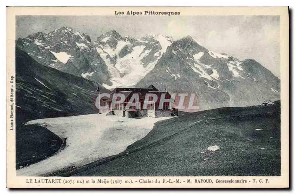 Le Lautaret (2075 m.) und die Meije (3987 m.) — Chalet des P.-L.-M. — M. Bayoud, Konzessionär — T.C.F. — Louis Bonnet, Verleger - Gap - Vorderseite