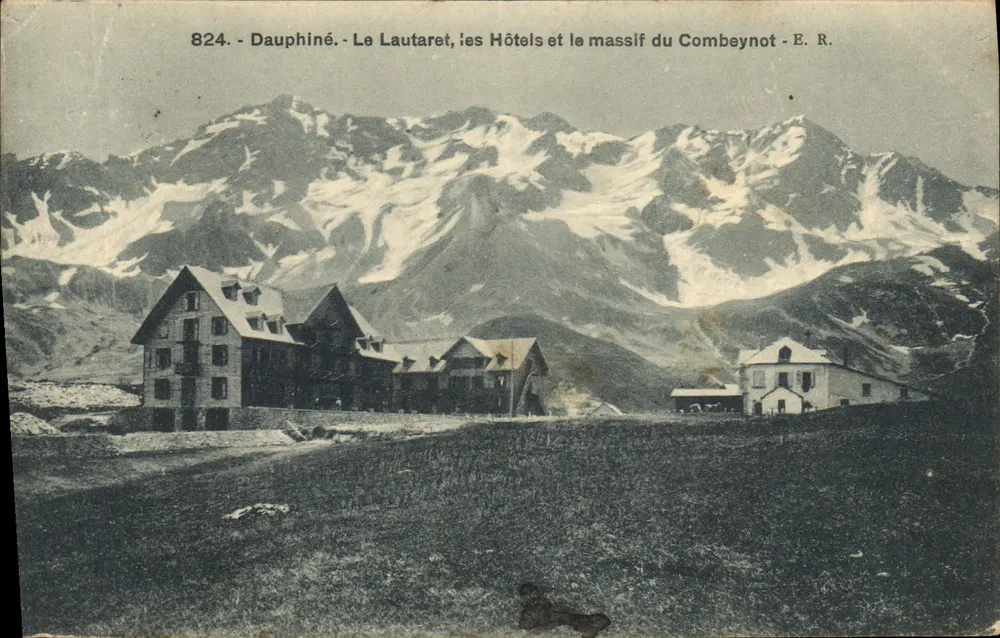 Le Lautaret, die Hotels und das Massiv des Combeynot — Dauphiné — E. R. n°824 - Vorderseite