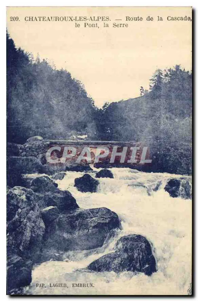 Chateaurox-les-Alpes — Route de la Cascade, le Pont, la Serre — Pap. Lagier, Embrun, n°209 - Vorderseite