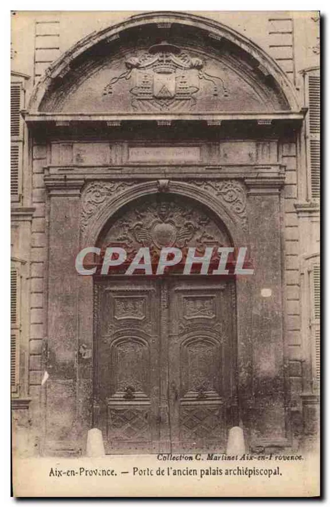 Aix-en-Provence — Tor des ehemaligen Erzbischöflichen Palastes — Sammlung C. Martinet - Vorderseite