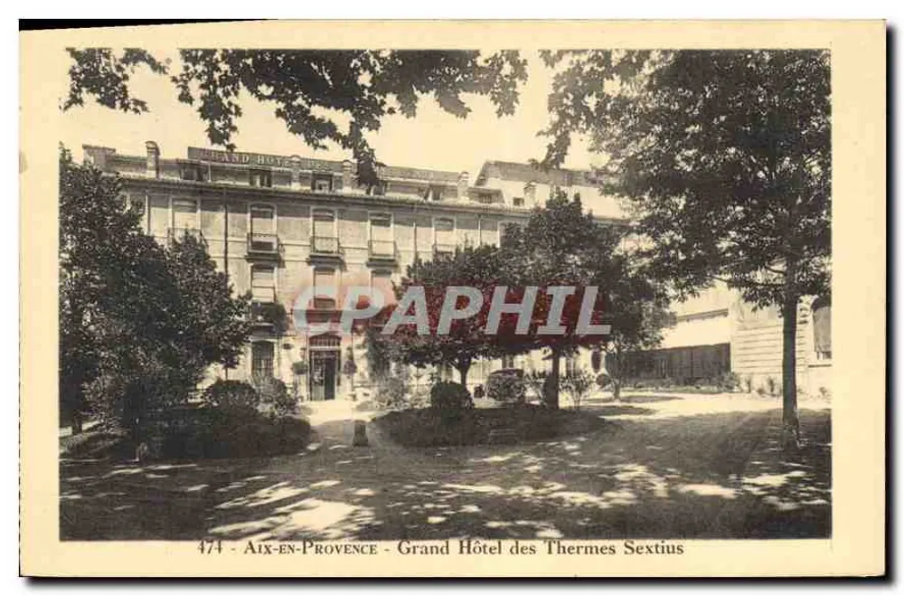Aix-en-Provence — Grand Hôtel des Thermes Sextius — Édition La Cigogne, Marseille - Vorderseite