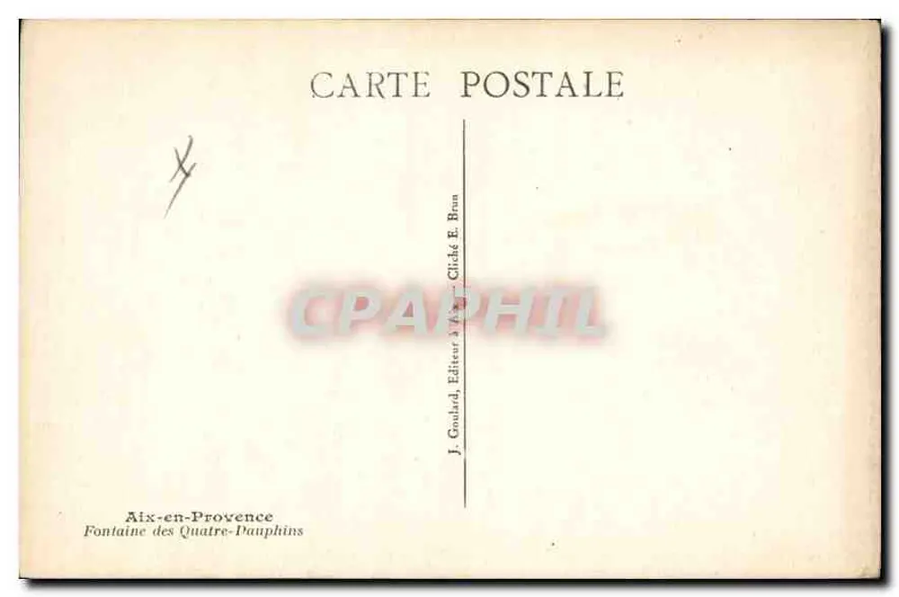 Aix-en-Provence — Fontaine des Quatre-Pauphins — J. Goulard, Verlag E. Bonna - Rückseite