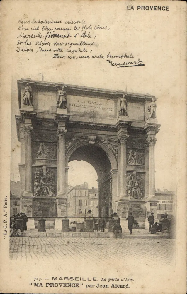 Marselha. A porta de Aix — Arco da Vitória — por Jean Aicard — A C.P.A. Paris, n°723 - Frente