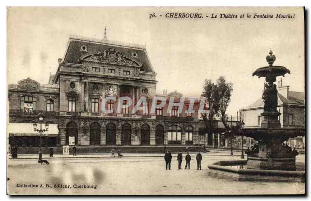 Cherbourg — Das Theater und die Fontaine Mouchi — Sammlung A. B., Verlag, Cherbourg - Vorderseite