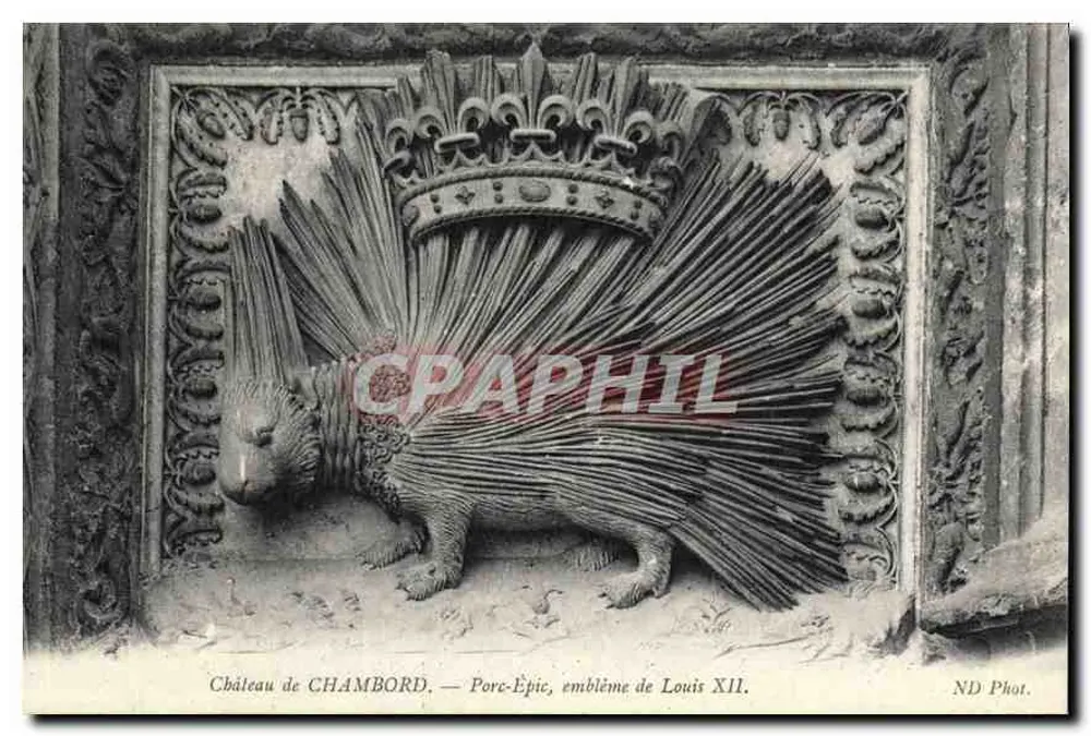Château de CHAMBORD — Igel, Wappen von Louis XII — ND Phot. - Vorderseite