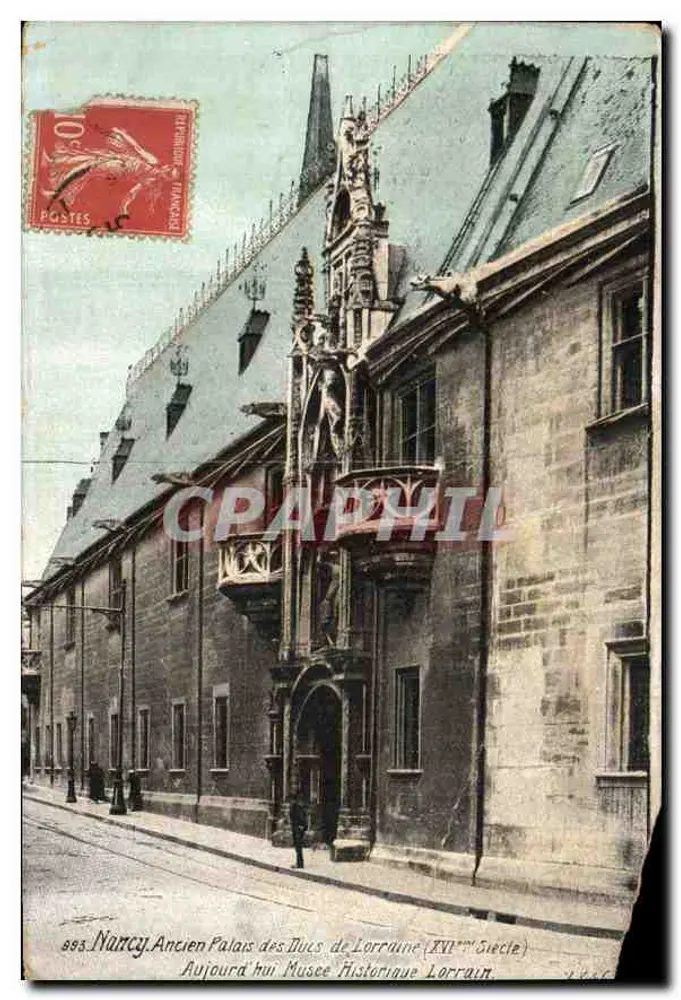 Nancy - Antiguo Palacio de los Duques de Lorena (siglo XVI) — Hoy Museo Histórico Lorena — editor no visible, n° de serie 993 - Anverso