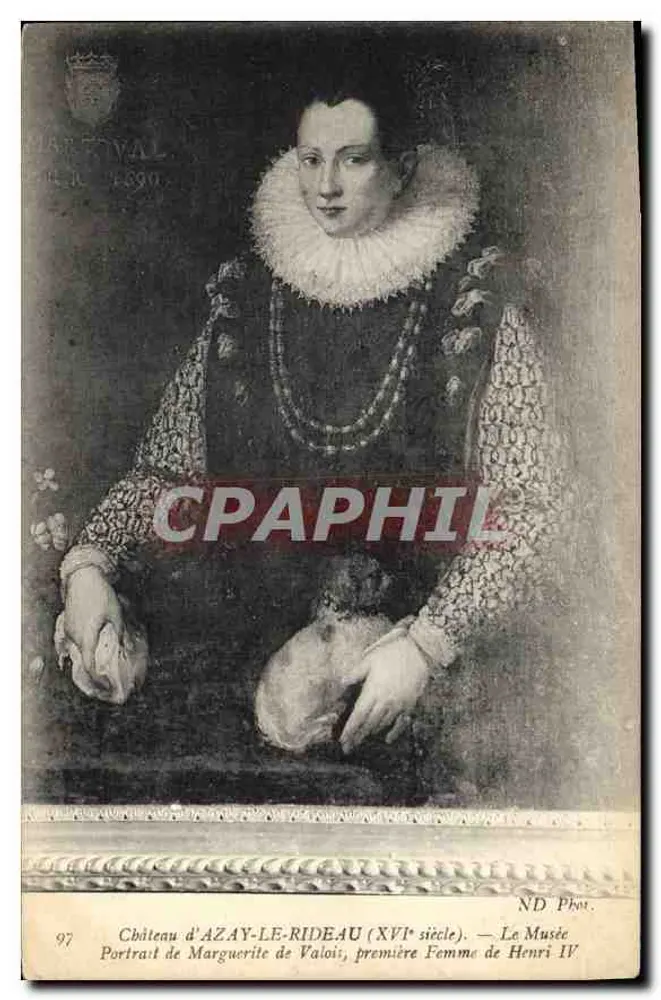 Castelo d'Azay-le-Rideau (século XVI) — Retrato de Marguerite de Valois, primeira esposa de Henrique IV — ND Phys. - Frente