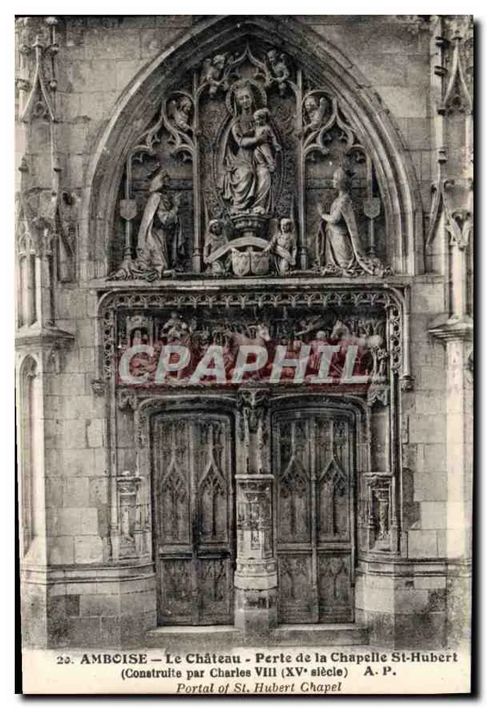Amboise — Das Schloss — Tor der Kapelle St-Hubert — Von Charles VIII gebaut (15. Jahrhundert) — A.P. - Vorderseite