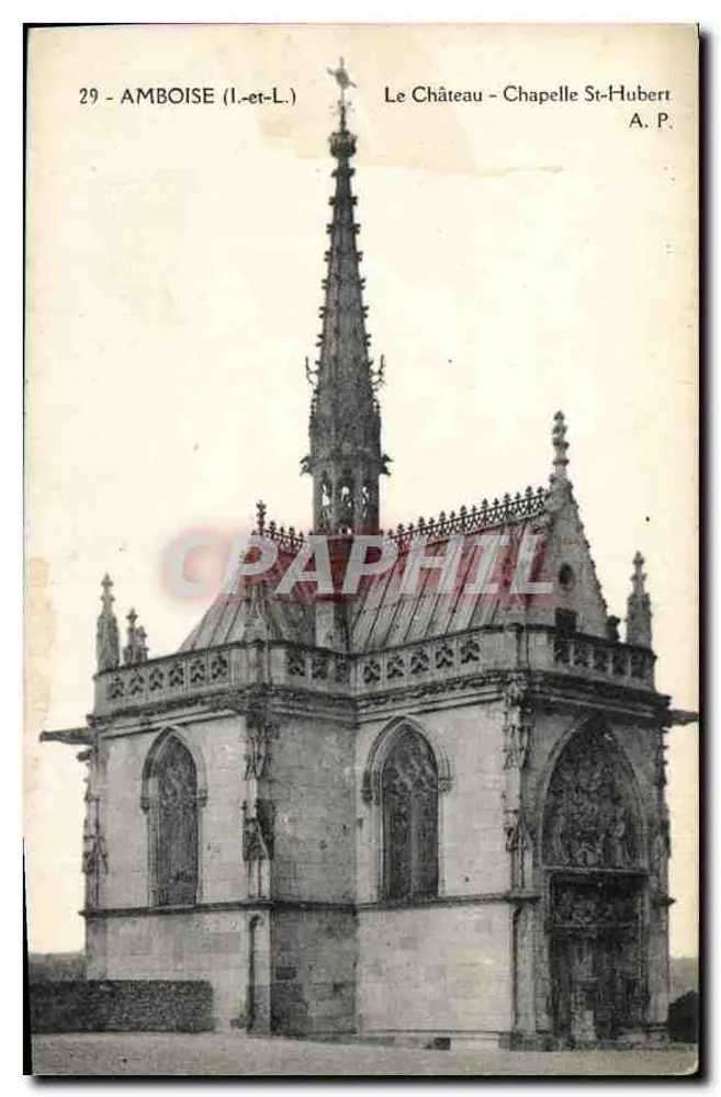 Amboise (Loire-et-Loire) — Das Schloss - Kapelle Saint-Hubert — A. Papagin, Verleger Tours - Vorderseite