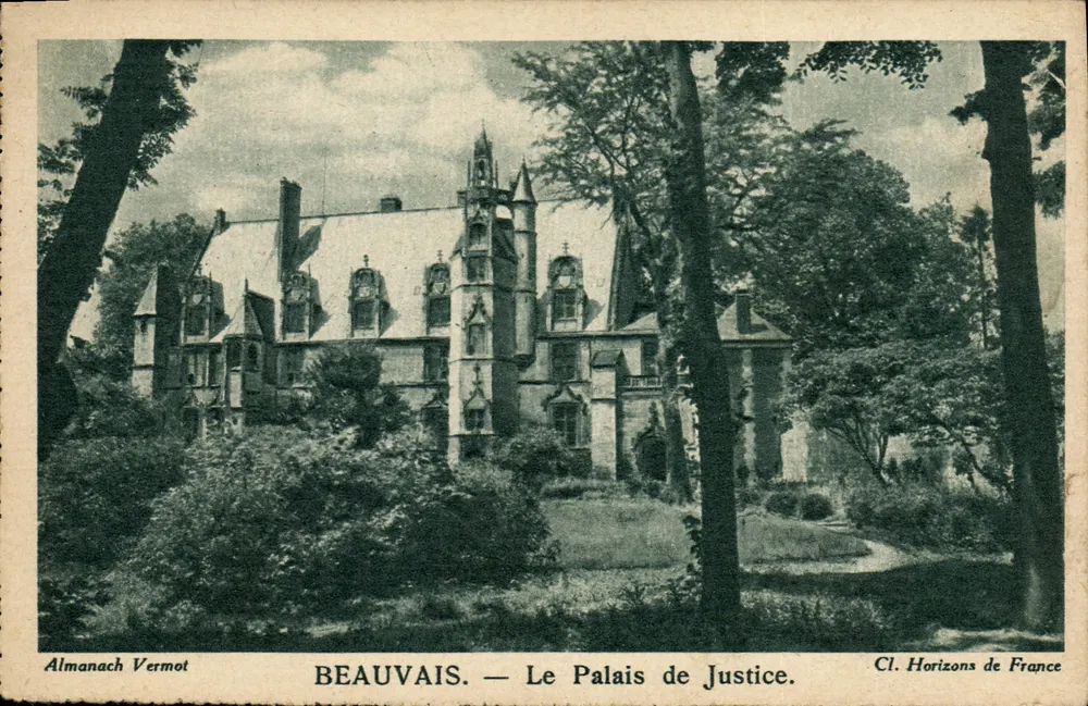 Beauvais — O Palácio de Justiça — Almanach Vermot, Cl. Horizons de France - Frente