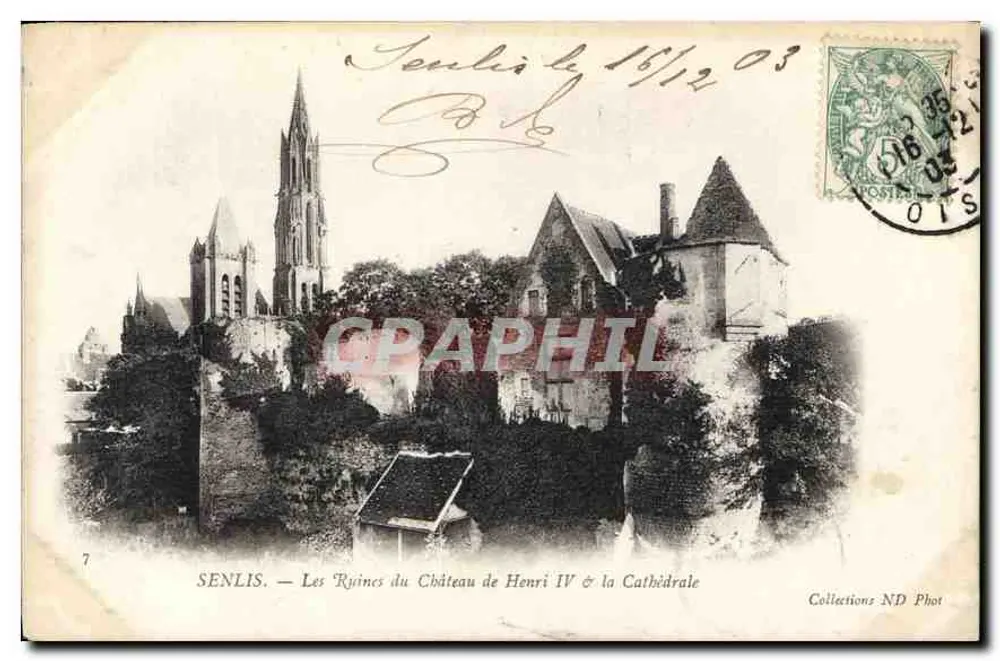 Senlis — Ruinen des Schlosses Henri IV & die Kathedrale — Collections ND Phot - Vorderseite