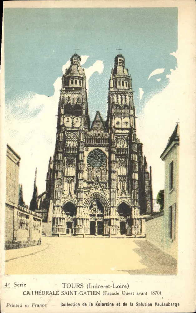 Tours (Indre-et-Loire) — Kathedrale Saint-Gatien (Westfassade vor 1870) — 4. Serie, Verlag Paulauberge - Vorderseite