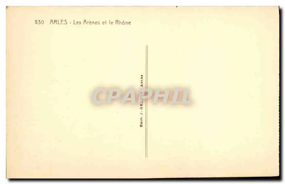 Arles — As Arenas e o Rio Ródano — Édit. J. George, Arles - Verso