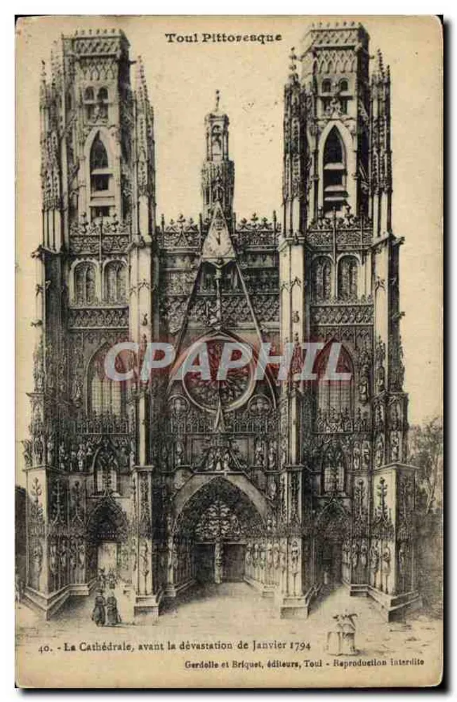 Toul Pittoresk — Die Kathedrale vor der Zerstörung im Januar 1794 — Gerdolle et Briquet, Verleger, Toul - Vorderseite